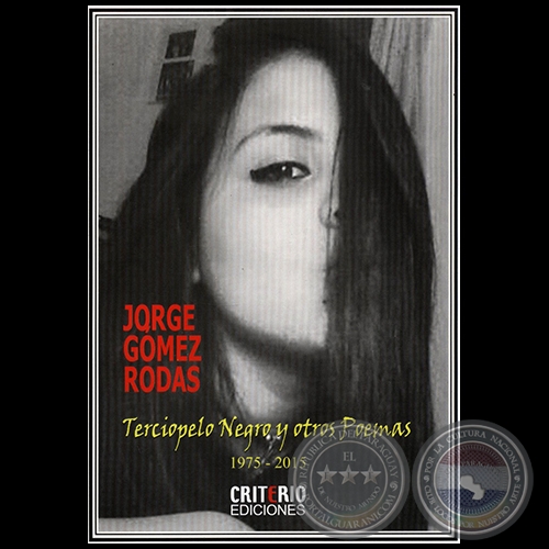 TERCIOPELO NEGRO Y OTROS POEMAS 1975-2015 - Autor: JORGE GÓMEZ RODAS - Año 2015